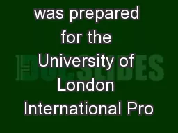 This guide was prepared for the University of London International Pro