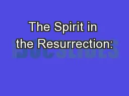 The Spirit in the Resurrection: 
