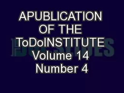 APUBLICATION OF THE ToDoINSTITUTE Volume 14 Number 4