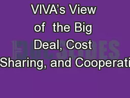 VIVA’s View of  the Big Deal, Cost Sharing, and Cooperati