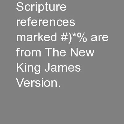Scripture references marked #)*% are from The New King James Version.