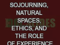 SOJOURNING, NATURAL SPACES, ETHICS, AND THE ROLE OF EXPERIENCE