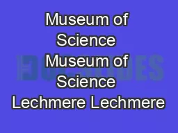 Museum of Science Museum of Science Lechmere Lechmere