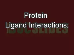 Protein Ligand Interactions:
