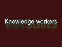 Knowledge workers