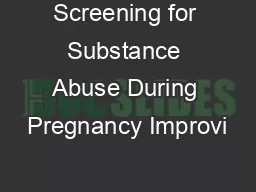 Screening for Substance Abuse During Pregnancy Improvi