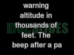the highest warning altitude in thousands of feet. The beep after a pa