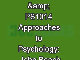 1 PS1012 & PS1014 Approaches to Psychology: John Beech