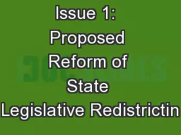 Issue 1:  Proposed Reform of State Legislative Redistrictin