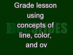 A Second Grade lesson using concepts of line, color, and ov