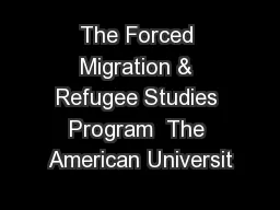 The Forced Migration & Refugee Studies Program  The American Universit