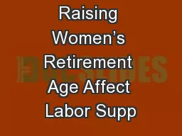 How Does Raising Women’s Retirement Age Affect Labor Supp