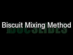 Biscuit Mixing Method