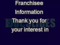 Franchisee Information Thank you for your interest in