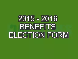 2015 - 2016 BENEFITS ELECTION FORM