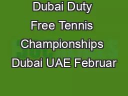 Dubai Duty Free Tennis Championships Dubai UAE Februar