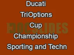 Ducati TriOptions Cup Championship Sporting and Techn