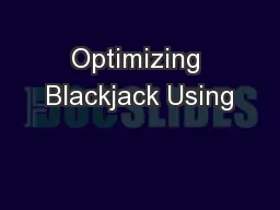 Optimizing Blackjack Using