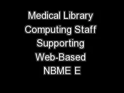 Medical Library Computing Staff Supporting Web-Based NBME E