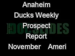 Anaheim Ducks Weekly Prospect Report November    Ameri