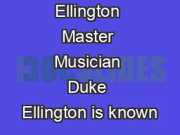 Duke Ellington Master Musician Duke Ellington is known