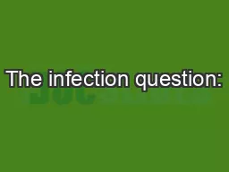 The infection question: