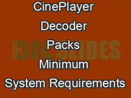 CinePlayer Decoder Packs Minimum System Requirements