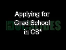 Applying for Grad School in CS*