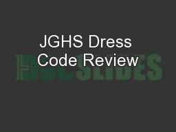 JGHS Dress Code Review