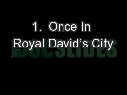 1.  Once In Royal David’s City