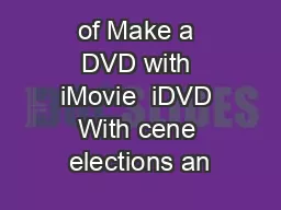 of Make a DVD with iMovie  iDVD With cene elections an