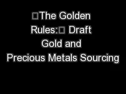 “The Golden Rules:” Draft Gold and Precious Metals Sourcing