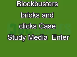 Blockbusters bricks and clicks Case Study Media  Enter