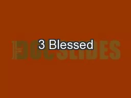3 Blessed