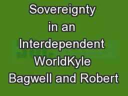 National Sovereignty in an Interdependent WorldKyle Bagwell and Robert