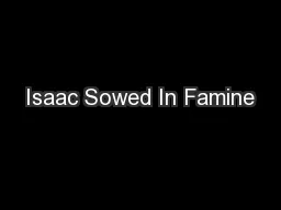 Isaac Sowed In Famine