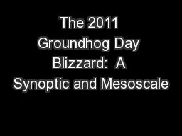 The 2011 Groundhog Day Blizzard:  A Synoptic and Mesoscale