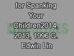 Biblical Rules for Spanking Your Children2014, 2013, 1996 G. Edwin Lin