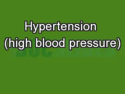 Hypertension (high blood pressure)
