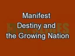 Manifest Destiny and the Growing Nation