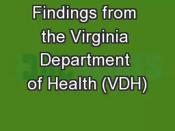 Findings from the Virginia Department of Health (VDH)