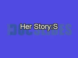 Her Story:S