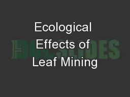 Ecological Effects of Leaf Mining