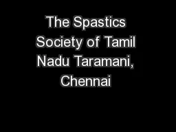 The Spastics Society of Tamil Nadu Taramani, Chennai 