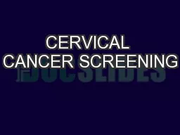 CERVICAL CANCER SCREENING