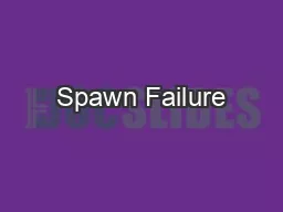 Spawn Failure