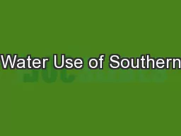 Water Use of Southern