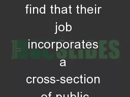 others will find that their job incorporates a cross-section of public