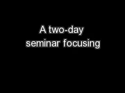 A two-day seminar focusing