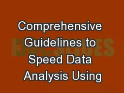 Comprehensive Guidelines to Speed Data Analysis Using